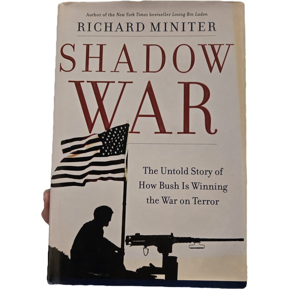 Shadow War The Untold Story of How Bush Is Winning the War on Terror 1st Ed